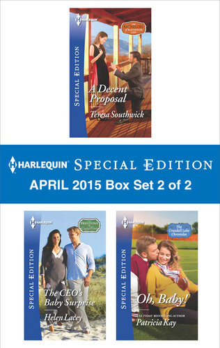 Harlequin Special Edition April 2015 Box Set 2 Of 2 A Decent Proposalthe Ceos Baby Surpriseoh Baby Teresa Southwick