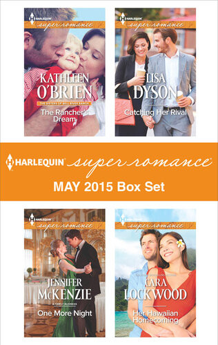Harlequin Superromance May 2015 Box Set The Ranchers Dreamone More Nightcatching Her Rivalher Hawaiian Homecoming Kathleen Obrien