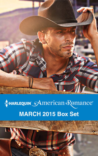 Harlequin American Romance March 2015 Box Set Her Rodeo Manthe Doctors Cowboythe Baby Bonanzaa Texan For Hire Cathy Mcdavid