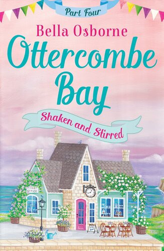 Ottercombe Bay Part Four Shaken And Stirred Bella Osborne