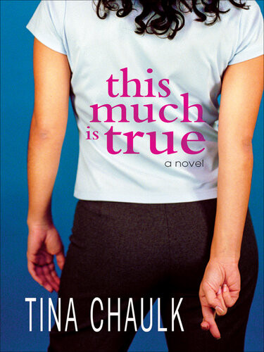 This Much Is True Tina Chaulk