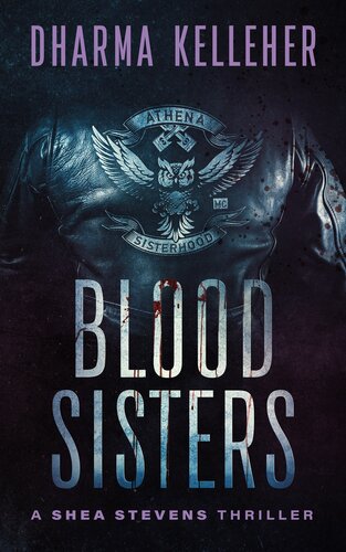 Blood Sisters A Gritty Action Crime Thriller Dharma Kelleher