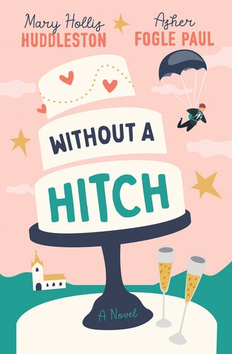 Without A Hitch Mary Hollis Huddleston Asher Fogle Paul