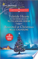 Yuletide Hearts And Reunited At Christmas Ruth Logan Herne Belle Calhoune