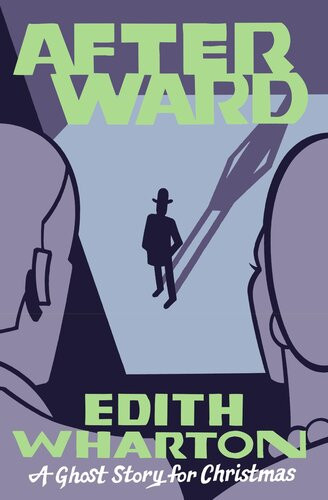 Afterward A Ghost Story For Christmas Edith Wharton