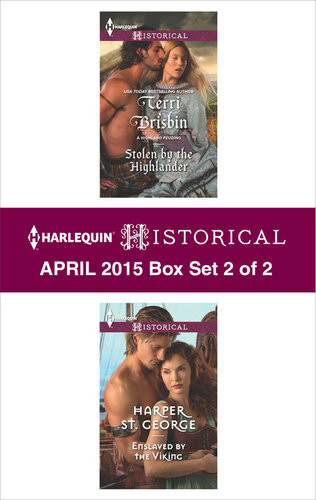 Harlequin Historical April 2015 Box Set 2 Of 2 Stolen By The Highlanderenslaved By The Viking Terri Brisbin