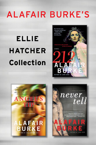 Ellie Hatcher Collection 212 Angels Tip Never Tell Alafair Burke