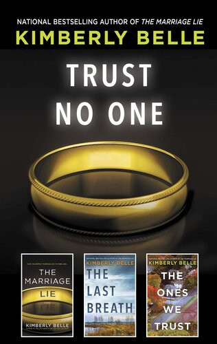Trust No One The Marriage Lie The Last Breath The Ones We Trust Kimberly Belle
