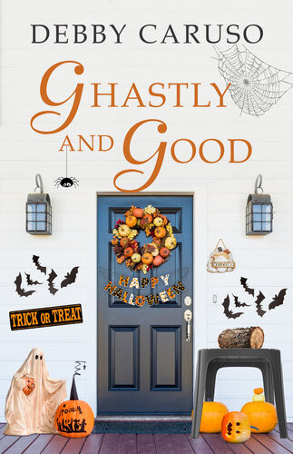 Ghastly And Good Debby Caruso
