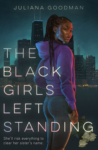 The Black Girls Left Standing Juliana Goodman