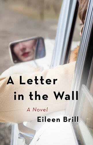 A Letter In The Wall A Novel Eileen Brill