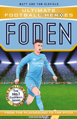 Foden Ultimate Football Heroes The No1 Football Series Matt Tom Oldfield