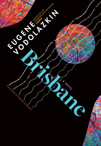 Brisbane From The Awardwinning Author Of Laurus Eugene Vodolazkin