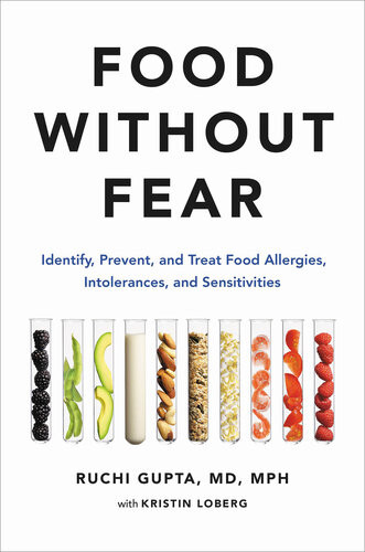 Food Without Fear Identify Prevent And Treat Food Allergies Intolerances And Sensitivities Ruchi Gupta