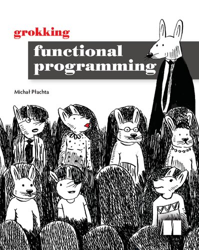Grokking Functional Programming 1st Edition Michal Plachta