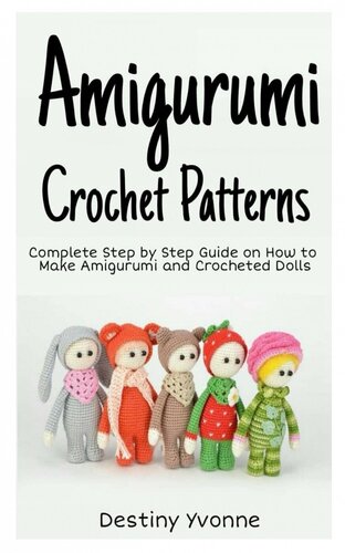 Amigurumi Crochet Patterns Destiny Yvonne