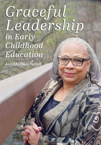 Graceful Leadership In Early Childhood Education Ann Mcclain Terrell