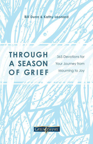 Through A Season Of Grief 365 Devotions For Your Journey From Mourning To Joy Bill Dunn