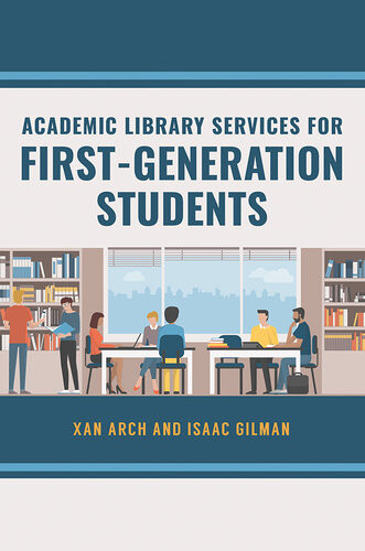 Academic Library Services For Firstgeneration Students Xan Arch