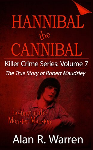 Hannibal The Cannibal The True Story Of Robert Maudsley Alan R Warren