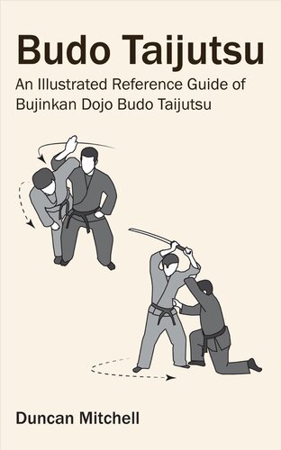 Budo Taijutsu An Illustrated Reference Guide Of Bujinkan Dojo Budo Taijutsu Duncan Mitchell