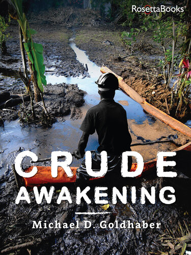Crude Awakening Michael D Goldhaber