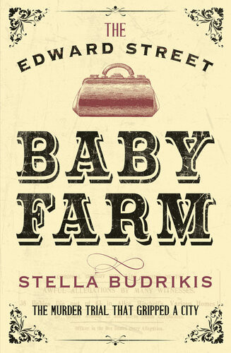The Edward Street Baby Farm Stella Budrikis