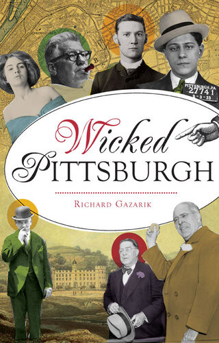 Wicked Pittsburgh Richard Gazarik