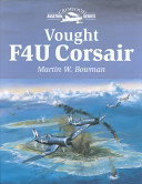 The Vought F4u Corsair Images Of War Martin W Bowman