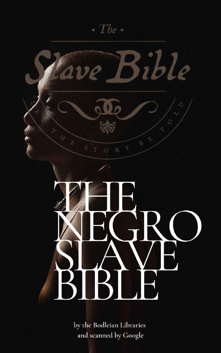 The Negro Slave Bible Teach Them Young African American History Monica Reed