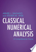 Classical Numerical Analysis A Comprehensive Course 1st Edition Abner J Salgado