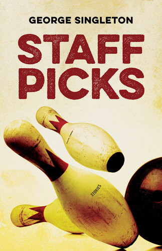 Staff Picks Stories George Singleton