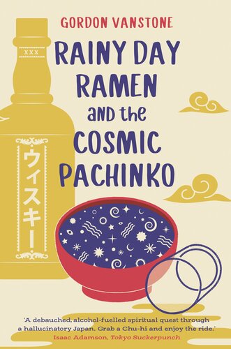 Rainy Day Ramen And The Cosmic Pachinko Gordon Vanstone