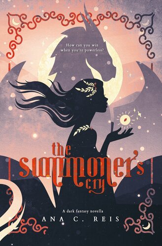The Summoners Cry A Dark Fantasy Novella Ana C Reis