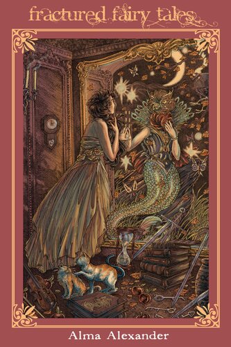 Fractured Fairy Tales Alma Alexander
