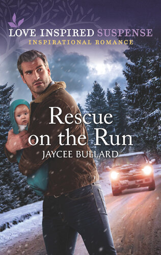 Rescue On The Run An Uplifting Romantic Suspense Jaycee Bullard
