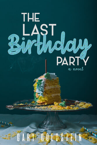 The Last Birthday Party Gary Goldstein