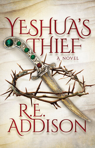 Yeshuas Thief A Novel Re Addison