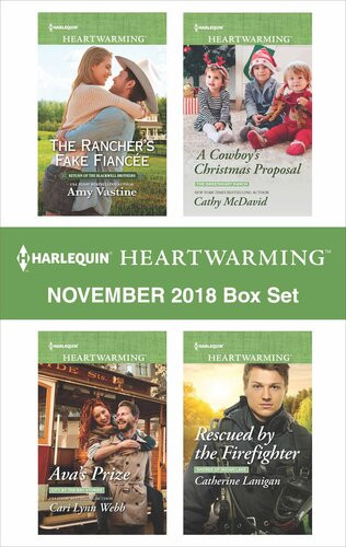 Harlequin Heartwarming November 2018 Box Set The Ranchers Fake Fiance Avas Prize A Cowboys Christmas Proposal Rescued By The Firefighter Amy Vastine
