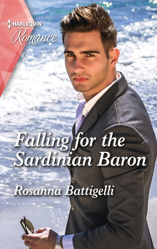 Falling For The Sardinian Baron Get Swept Away With This Sparkling Summer Romance Rosanna Battigelli