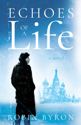 Echoes Of A Life Robin Byron