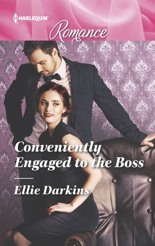 Conveniently Engaged To The Boss Ellie Darkins