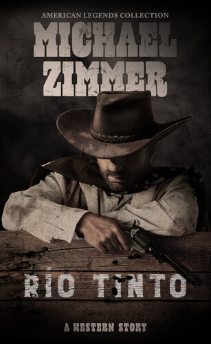 Río Tinto A Western Story Michael Zimmer