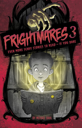 Frightmares 3 Even More Scary Stories To Read If You Dare 1st Michael Dahl