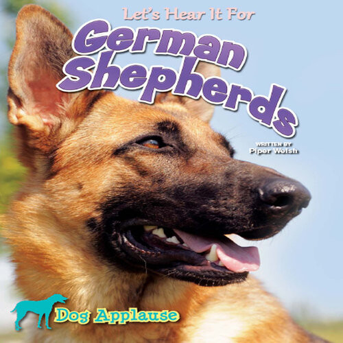 Lets Hear It For German Shepherd Piper Welsh
