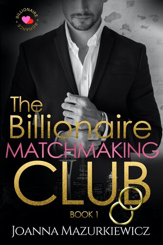 The Billionaire Matchmaking Club Book 1 Joanna Mazurkiewicz