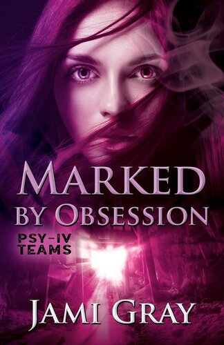 Marked By Obsession Psyiv Teams Book 3 Jami Gray