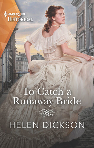To Catch A Runaway Bride Helen Dickson