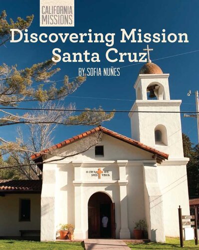 Discovering Mission Santa Cruz Sofia Nunes