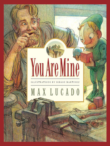 You Are Mine Max Lucado